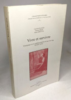 Vivre Et Survivre Témoignages Sur La Condition Populaire Au Pays De Liège XII-XXème Siècles - History