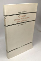 Orients Critique De La Raison Postmoderne - Psychologie/Philosophie