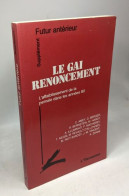 Le Gai Renoncement: L'affaiblissement De La Pensée Dans Les Années 80: L'affaiblissement De La Pensée Dans Les Années 80 - Psychologie & Philosophie