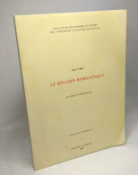 Le Regard Romanesque - Quatre Conférences / Chaire Poétique 1 - Sonstige & Ohne Zuordnung