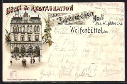 Lithographie Wolfenbüttel, Hotel & Restaurant Zum Bayerischen Hof W. Lübbecke  - Wolfenbuettel
