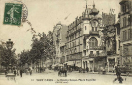 TOUT PARIS  Le Moulin Rouge ,Place Blanche RV - Arrondissement: 18