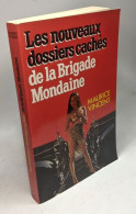 Les Nouveaux Dossiers Cachés De La Brigade Mondaine - Otros & Sin Clasificación