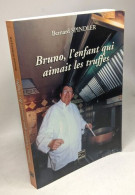 Bruno L'Enfant Qui Aimait Les Truffes - Gastronomía