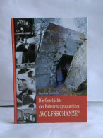 Die Geschichte Des Führerhauptquartiers 'Wolfsschanze' Von Zarzecki, Jaroslaw - Ohne Zuordnung