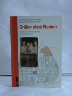 Gräber Ohne Namen. Die Toten Kinder Hannoverscher Zwangsarbeiterinnen Von Anschütz, Janet / Fischer, Stephanus /... - Ohne Zuordnung