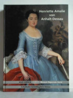 Sammlerin Und Stifterin Henriette Amalie Von Anhalt-Dessau Und Ihr Frankfurter Exil Von Großkinsky, Manfred (Hrsg.) - Sin Clasificación