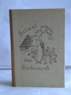 Heimat Aus Kindermund. 1. Teil: Lebendige Landschaft Von Suter, Otto (Hrsg.) - Non Classés