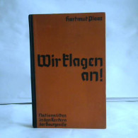 Wir Klagen An! Nationalisten In Den Kerkern Der Bourgeoisie Von Plaas, Hartmut (Hrsg.) - Zonder Classificatie