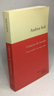 Créateurs De Mondes. Nos Possibles Nos Impossibles - Altri & Non Classificati