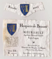 Etiquette Et Millésime HOSPICES DE BEAUNE " MEURSAULT 2011 " Cuvée Loppin (2930)_ev511 - Bourgogne