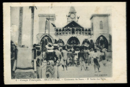 Congo Français BRAZZAVILLE Cérémonie Du Sacre Sortie Des Noirs 1927 - Brazzaville