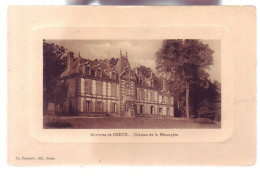 28 - DREUX - CHÂTEAU DE LA MESANGERE - - Dreux