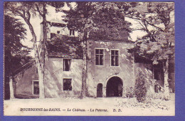 52 - BOURBONNE Les BAINS - Le CHÂTEAU - La POTERNE - - Bourbonne Les Bains