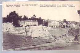 77 - GUERRE 3/18 - LAGNY - THORIGNY - PONT De PIERRE DETRUIT Par Le GENIE FRANCAIS - - Lagny Sur Marne