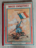 GUERRE 14-18 – IMAGES ENFANTINES – ED. QUANTIN - 1901-1940