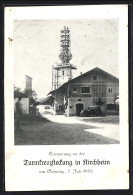 AK Kirchheim, Turmkreuzsteckung Am Sonntag Den 7. Juli 1935  - Autres & Non Classés