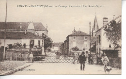 LIGNY EN BARROIS Passage à Niveau Et Rue Saint Dizier  Non Voyagé - Ligny En Barrois