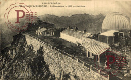 FRANCIA. FRANCE. Pic Du Midi De Bigorre - Vue Générale De L'Observatoire - Bagneres De Bigorre