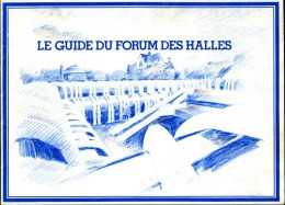 PARIS Ancien Guide Du Forum Des Halles (voir 8 Scans) - Cuadernillos Turísticos