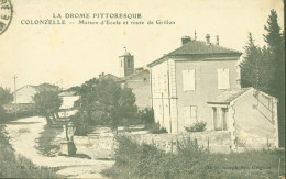 CP CPA La Drôme Pittoresque Colonzelle Maison D'école Et Route De Grillon YT N°190 CAD Perlé Chamaret 1936 - Sonstige & Ohne Zuordnung