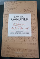 Musique Au Château Du Ciel Un Portrait De Jean Sébastien Bach : John Eliot Gardiner : GRAND FORMAT - Musica