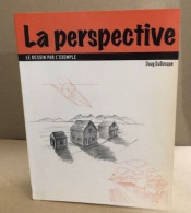 La Perspective / Le Dessin Par L'exemple - Art