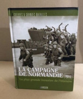 La Campagne De Normandie 1944 - Guerre 1939-45
