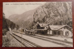 Cpa Le Châtelard , La Gare - Ligne Martigny-Chamonix - Le Chatelard