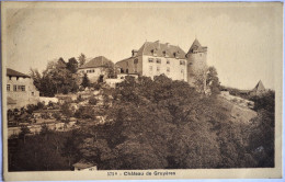 SUISSE - Château De GRUYERES - Gruyères