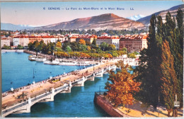 SUISSE - GENEVE - Le Pont Du Du Mont-Blanc Et Le Mont-Blanc - Genève