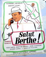 Litho Ciné SALUT BERTHE Fernand RAYNAUD Darry COWL Illu G.Gerard Noel 1968 60X80 - Affiches & Posters