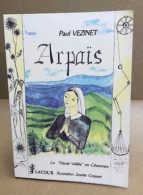 Arpaïs / Illustrations Josette Grasset - Geographie