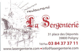 39 -   POLIGNY   -PUB - CARTE VISITE -RESTAURANT  LA SERGENTERIE - Poligny