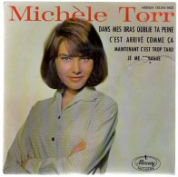 MICHELE TORR  Dans Mes Bras Oublie Ta Peine    MERCURY RECORD  152.016 MCE - Sonstige - Franz. Chansons