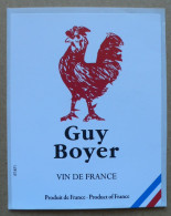 THEME COQ : ETIQUETTE GUY BOYER - VIN DE FRANCE - NEUVE - Galli