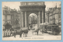 1535  CPA  BORDEAUX (Gironde)  La Porte De Bourgogne - Attelages Chevaux - Tramway  +++++++ - Bordeaux