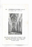 BELGIQUE - Cathédrale D' ANVERS  ( Intérieur ) - Art Gothique ( XIV E Et XV E S. ) - Voir Le Texte Au Recto - Antwerpen