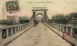 FRANCIA. FRANCE. TARASCON , Le Pont Suspendu Sur Le Rhône - Tarascon