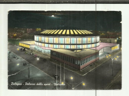 ITALIE .  BOLOGNA . PALAZZO DELLO SPORT . NOTURNO . PALAIS DU SPORT DE NUIT - Bologna