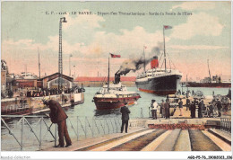 AGDP5-76-0408 - LE HAVRE - Départ D'un Transatlantique - Sortie Du Bassin De L'eure  - Portuario