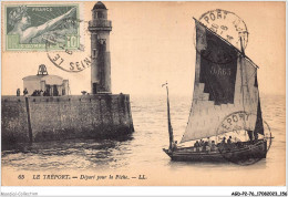 AGDP2-76-0169 - LE TREPORT - Départ Pour La Pêche  - Le Treport