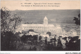 AGDP1-76-0012 - FECAMP - église De La Trinité - Ancienne Abbatiale - Vue Générale Du Monument Prise De La Côte St-jacque - Fécamp