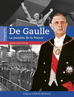 De Gaulle La Passion De La France - Otros & Sin Clasificación