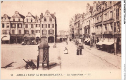 AGFP4-62-0365 -  ARRAS - Avant Bombardement - La Petite Place  - Arras