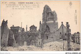 AGFP9-62-0838 - ARRAS - Guerre 1914-1916 - Après Le Bombardement Du 21 Octobre  - Arras