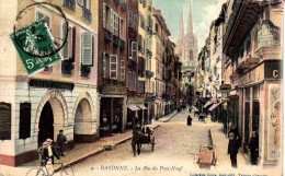 PYRENEES ATLANTIQUES-Bayonne-La Rue Du Pont-Neuf (colorisé) 9 - Bayonne