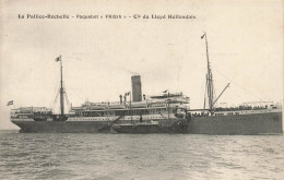 La Rochelle * La Pallice * Le Bateau Paquebot FRISIA , Compagnie Du Lloyd Hollandais - La Rochelle