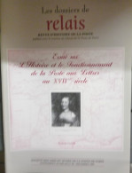 Relais Revue Du Musée De La Poste Paris •	N° 59 Essai Sur L’histoire Et Le Fonctionnement De La Poste Aux Lettres Au XVI - Frans (vanaf 1941)