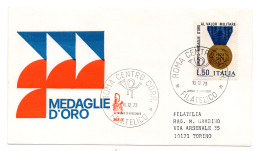 Italia FDC Venetia 1973 Medaglie D'Oro Viaggiata Per L'Italia - FDC